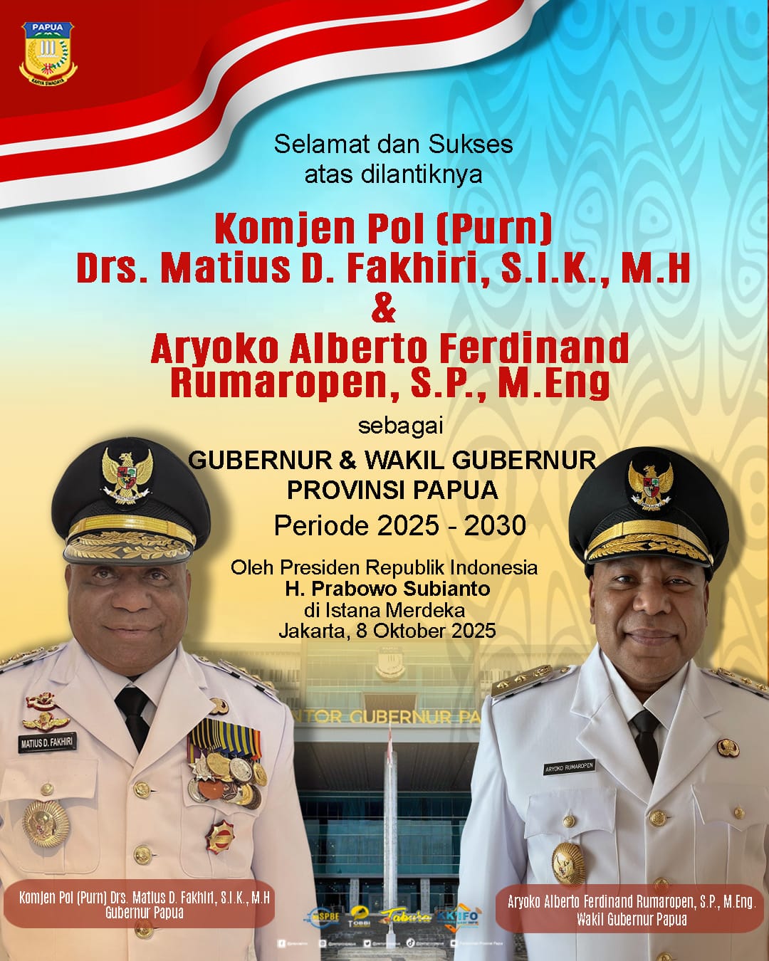 Selamat dan Sukses atas dilantiknya Gubernur dan Wakil Gubernur Provinsi Papua